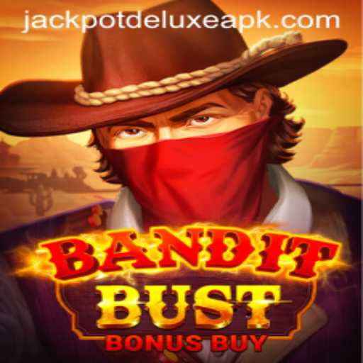 Discover the Thrills of BanditBustBonusBuy: The Ultimate JACKPOTDELUXE Experience
